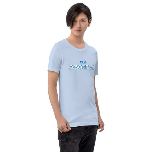 Product mockup photo of the ASK ME ABOUT AI T Shirt (unisex).