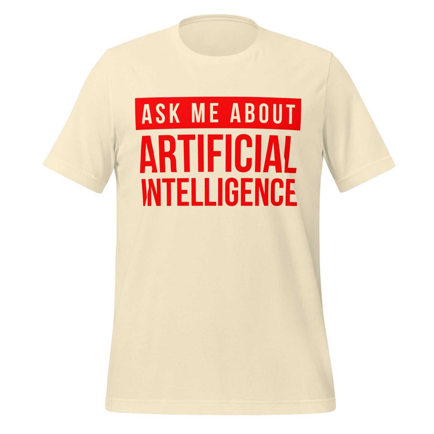 Mockup image of the Ask Me About Artificial Intelligence in Red T-Shirt (unisex) Natural / M.