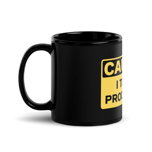 Image of the CAUTION I Test in Production Black Glossy Mug.