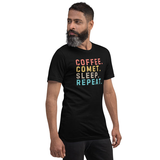 Image of the Coffee. Comet. Sleep. Repeat. T-Shirt (unisex).