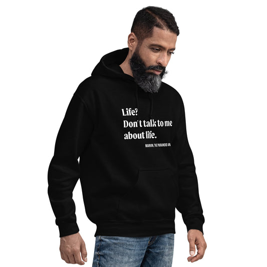 Product mockup photo of the Don’t talk to me about life. Marvin Quote Hoodie (unisex).