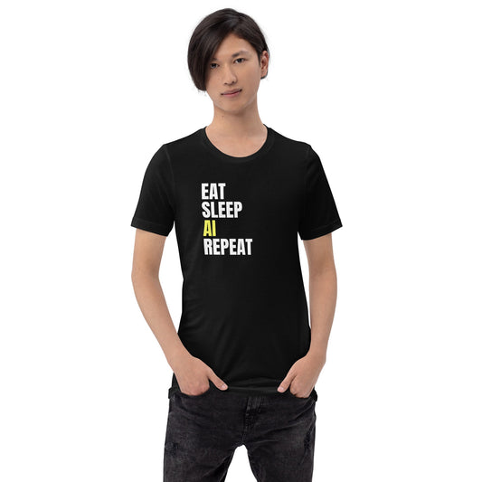 Product mockup photo of the EAT SLEEP AI REPEAT T Shirt 3 (unisex).