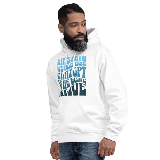 Product mockup photo of the Einstein Would Use ChatGPT Hoodie (unisex).
