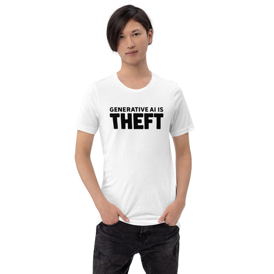 Image of the Generative AI is Theft T-Shirt (unisex).