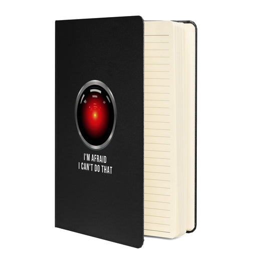 Product mockup photo of the HAL 9000 I’m Afraid I Can’t Do That Hardcover Bound Notebook.