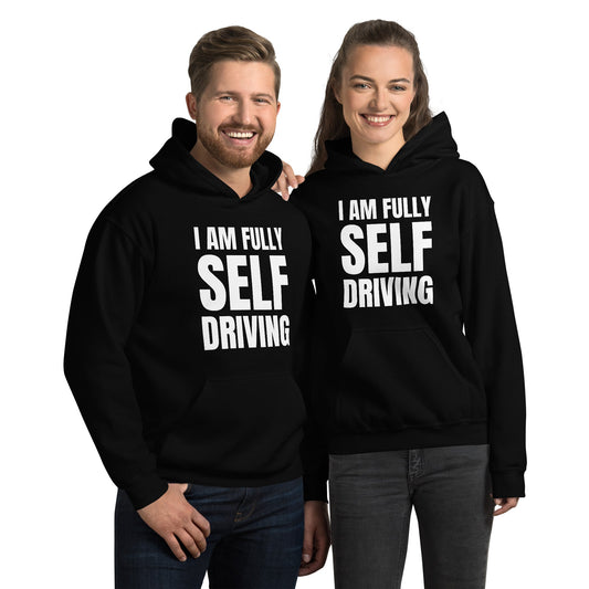 Product mockup photo of the I am Fully Self Driving Hoodie (unisex).