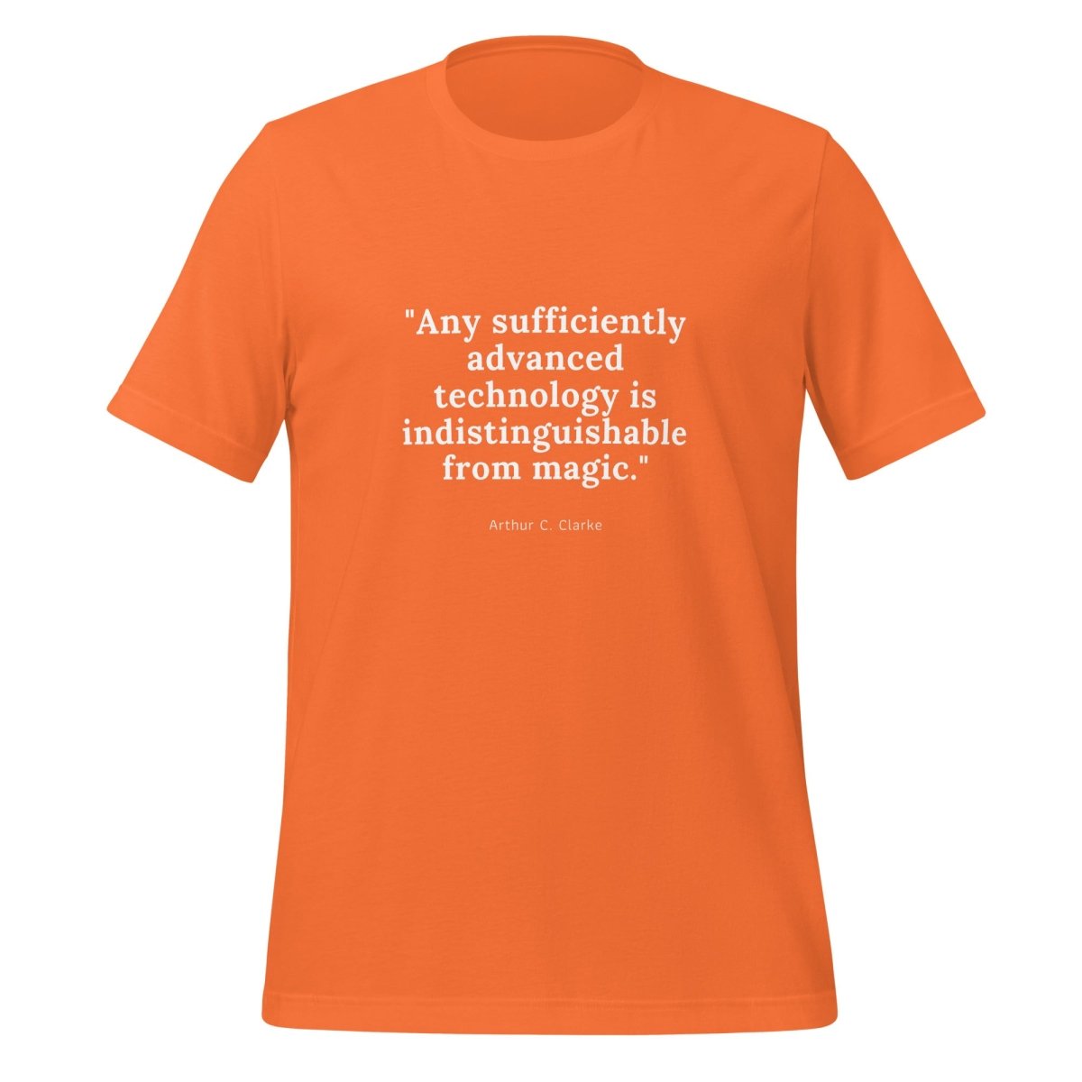 Product mockup photo of the Indistinguishable from Magic T Shirt (unisex) Orange / M.