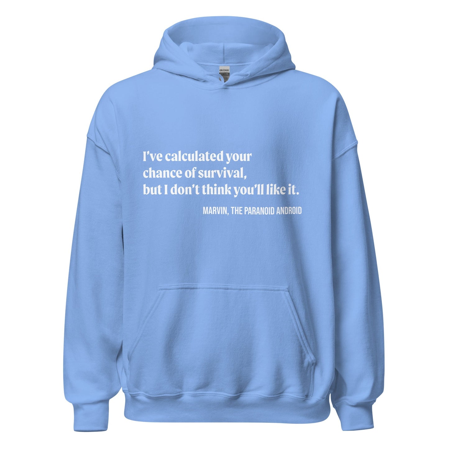 Product mockup photo of the I’ve calculated your chance of survival but... Marvin Quote Hoodie (unisex) Carolina Blue / M.