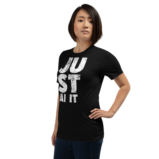 Product mockup photo of the JU ST AI IT T Shirt (unisex).