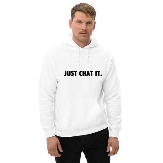 Image of the JUST CHAT IT. Hoodie 2 (unisex).