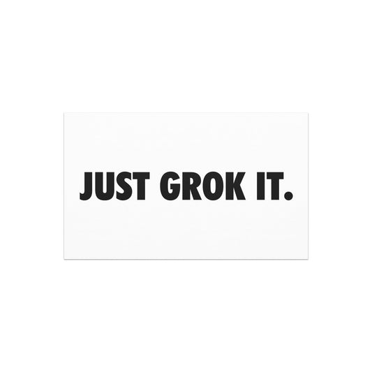 Image of the JUST GROK IT. Car Magnet 2 7.5″×4.5″.