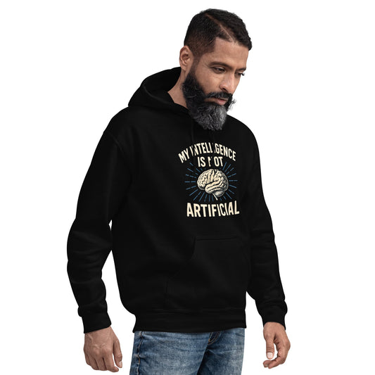 Image of the My Intelligence is Not Artificial Hoodie (unisex).
