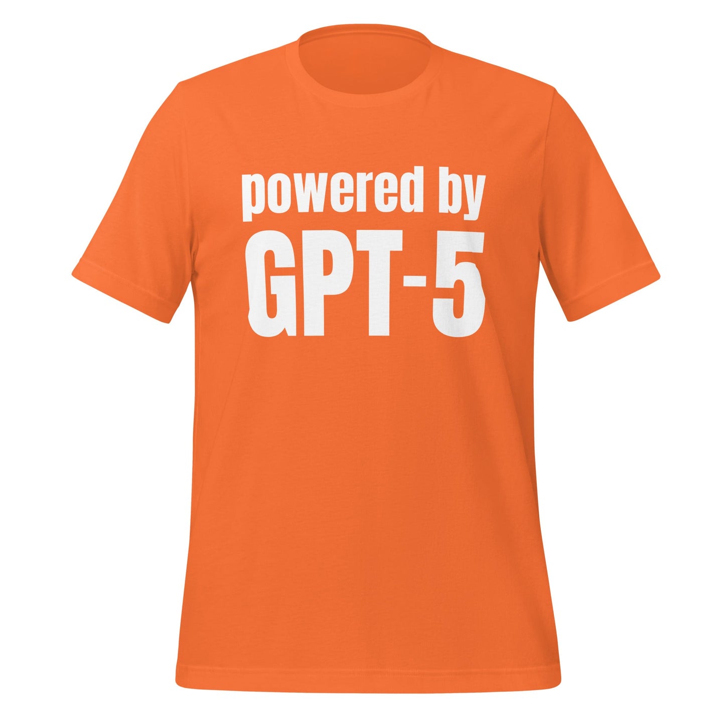 Product mockup photo of the Powered by GPT 5 T Shirt (unisex) Orange / M.