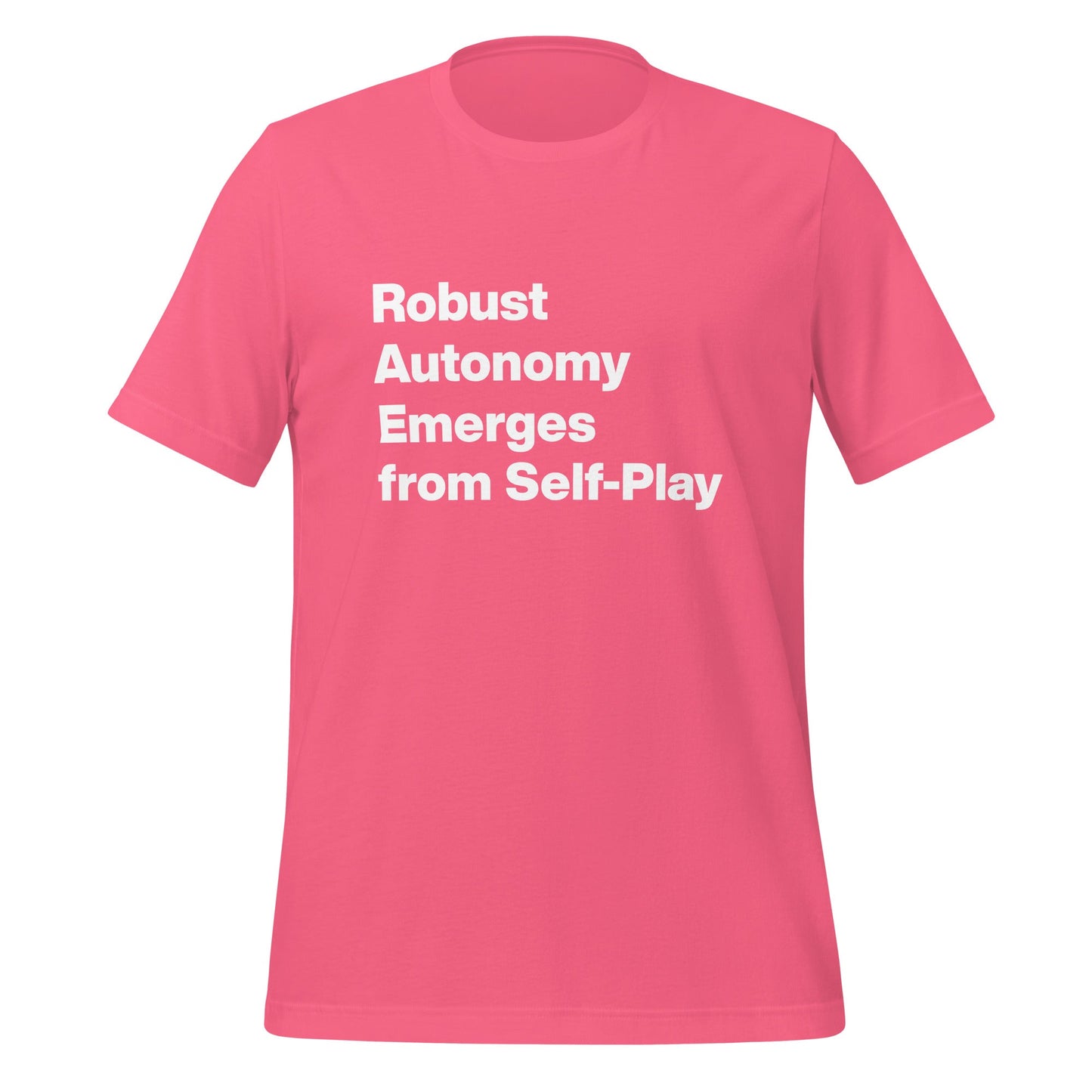 Product mockup photo of the Robust Autonomy Emerges from Self Play T Shirt (unisex) Charity Pink / M.
