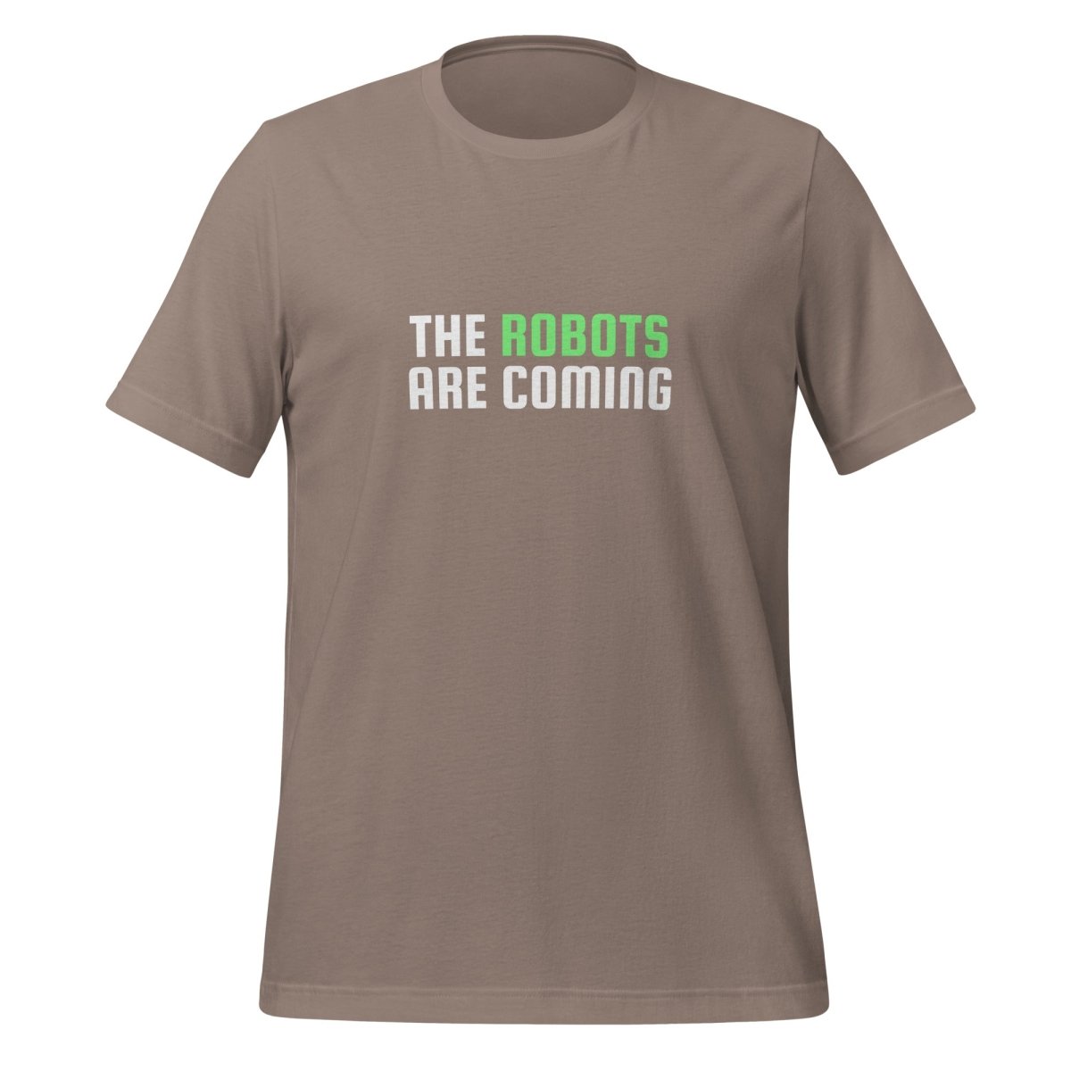 Product mockup photo of the The Robots Are Coming (Green) T Shirt 2 (unisex) Pebble / M.