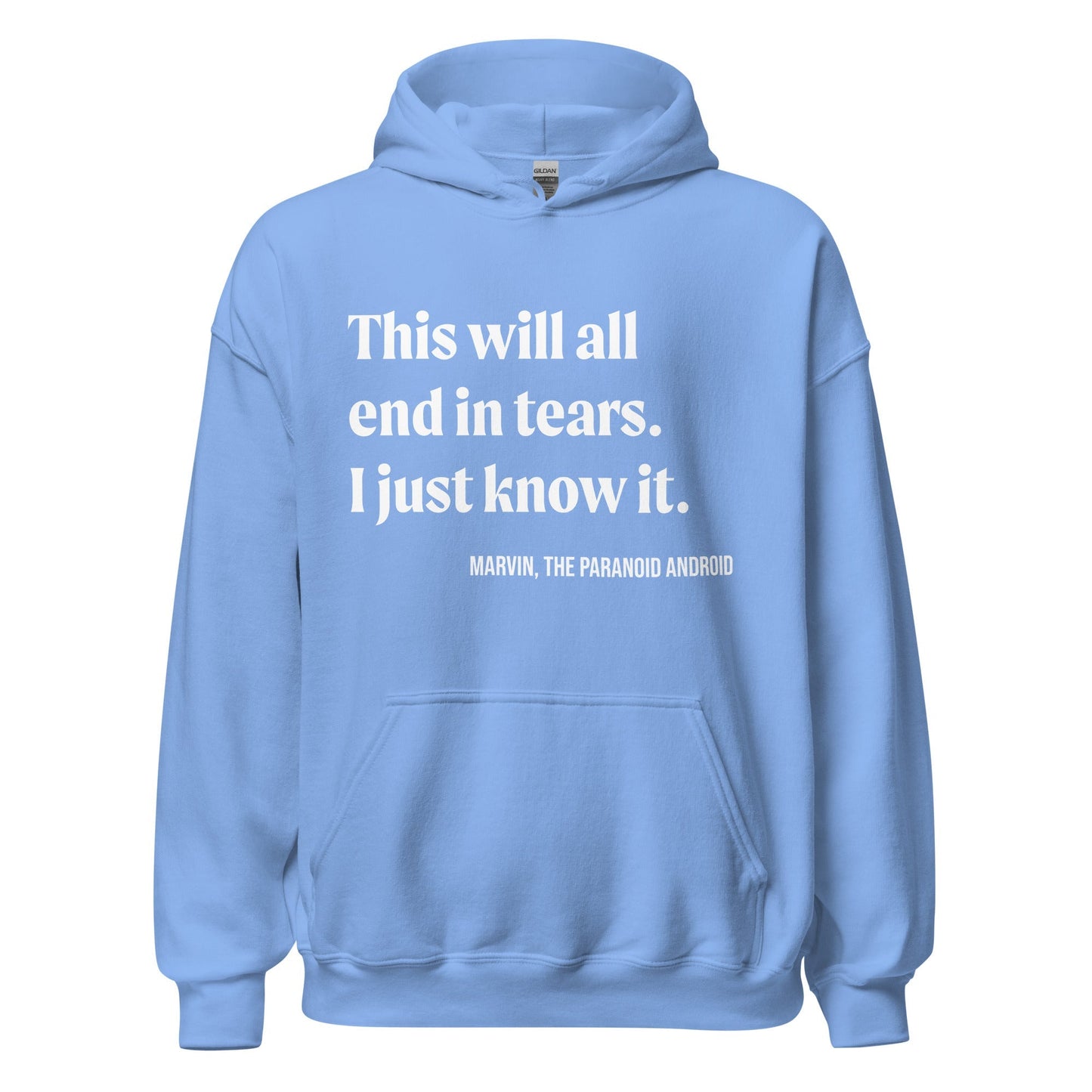 Product mockup photo of the This will all end in tears. Marvin Quote Hoodie (unisex) Carolina Blue / M.