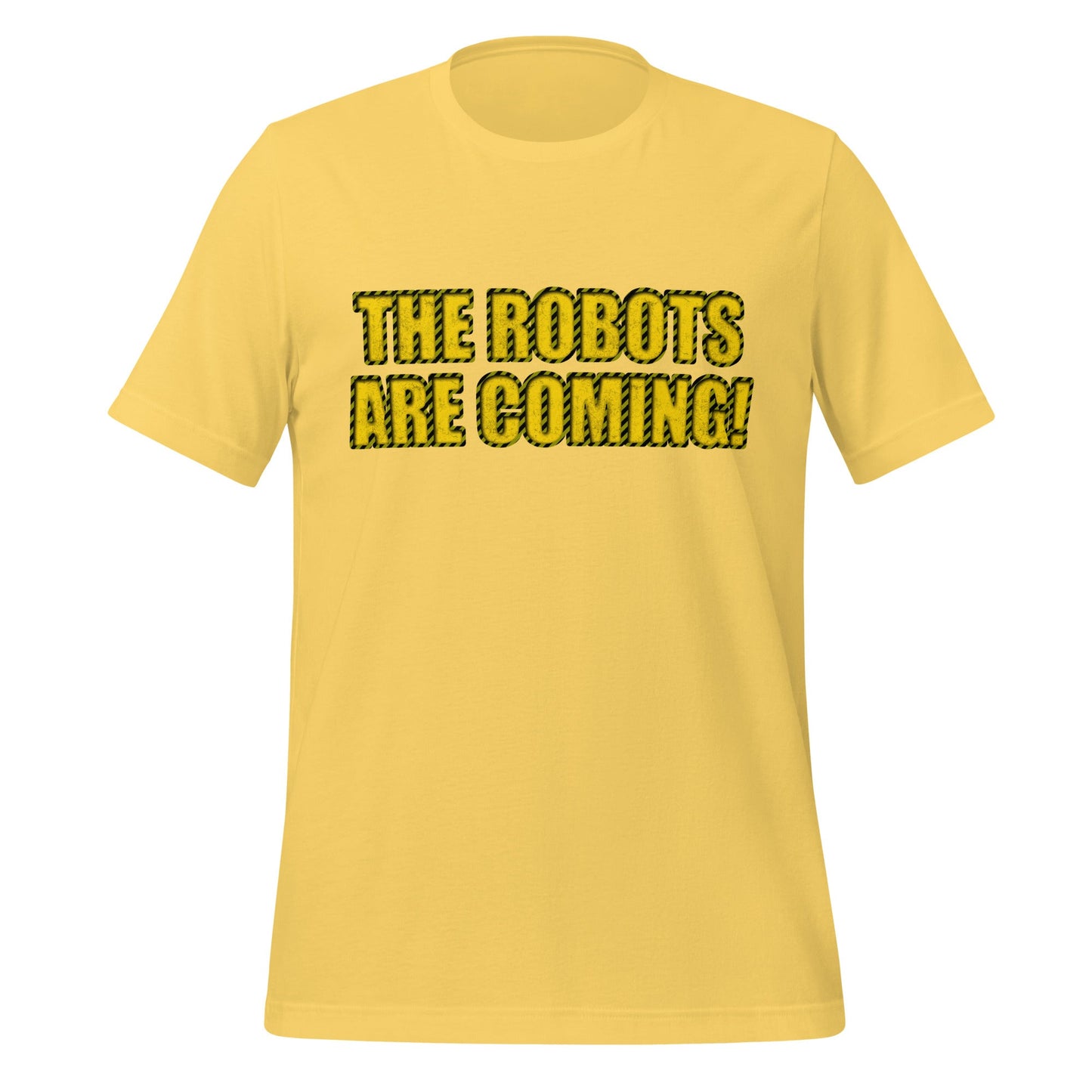 Product mockup photo of the WARNING THE ROBOTS ARE COMING! T Shirt (unisex) Yellow / M.