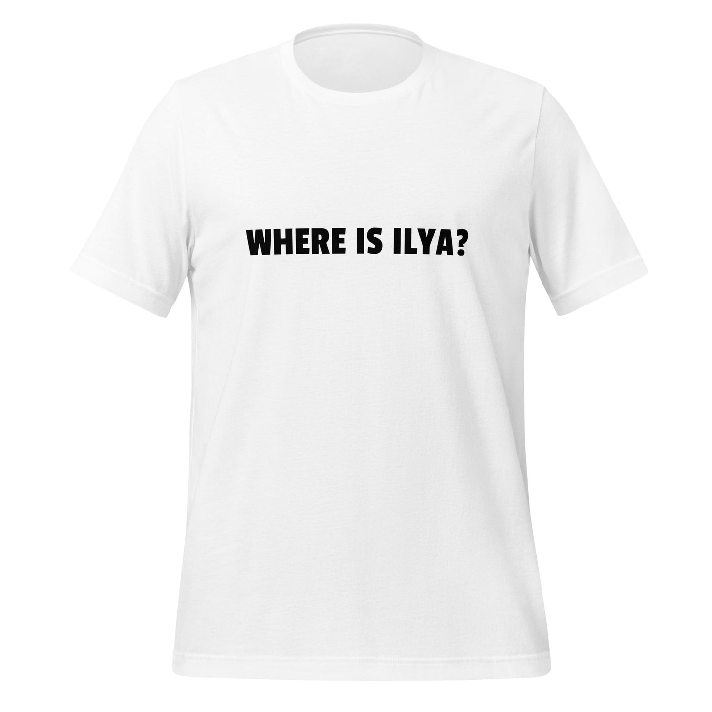 Image of the WHERE IS ILYA? T-Shirt (unisex) White / M.
