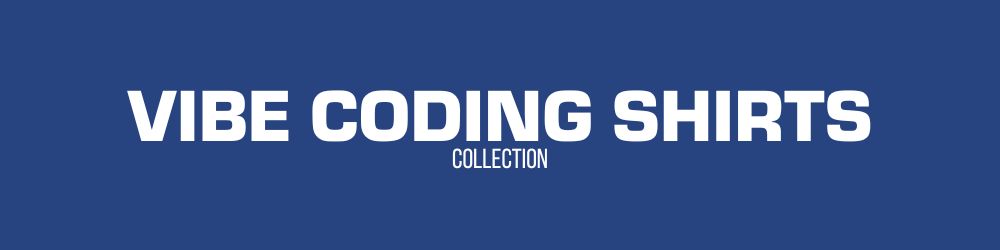Vibe Coding T-Shirt Collection - AI Store