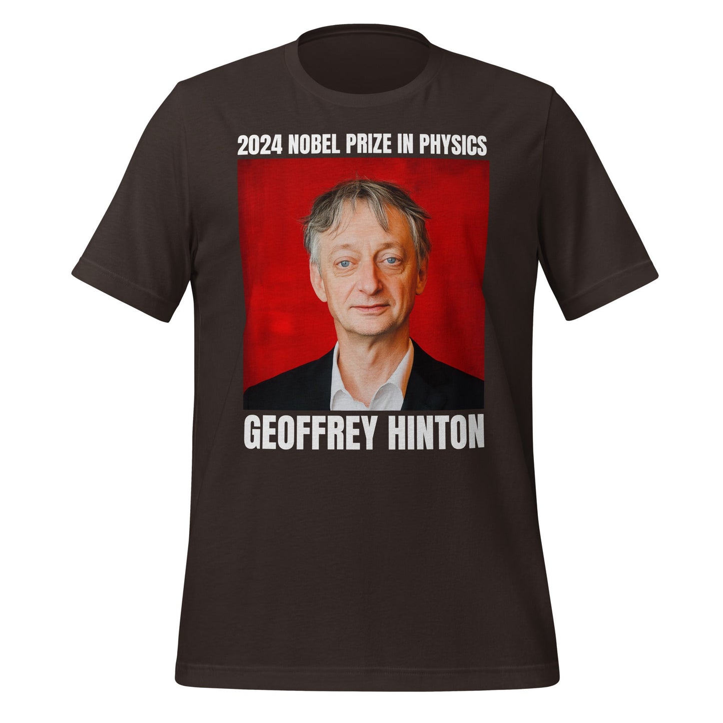 Image of the 2024 Nobel Prize in Physics Geoffrey Hinton T-Shirt (unisex) Brown / M.