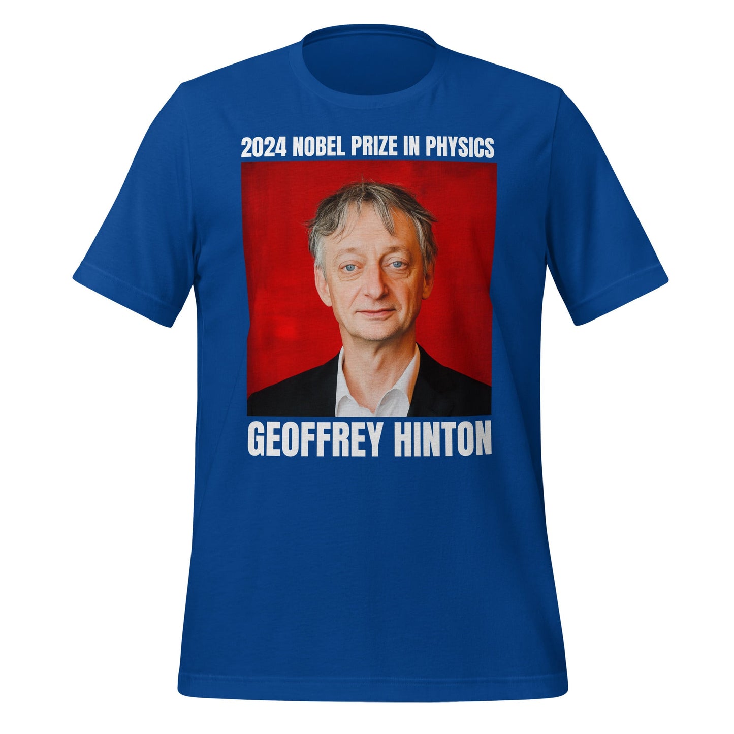 Image of the 2024 Nobel Prize in Physics Geoffrey Hinton T-Shirt (unisex) True Royal / S.