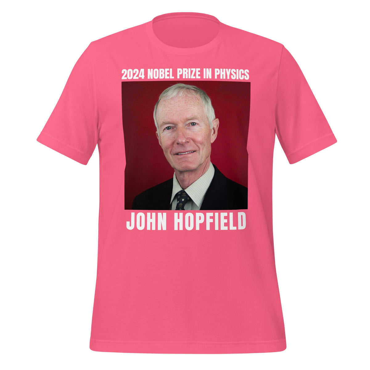 Image of the 2024 Nobel Prize in Physics John Hopfield T-Shirt (unisex) Charity Pink / XS.