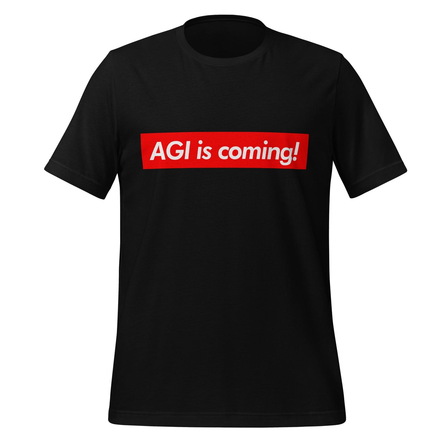 Image of the AGI is coming! Sign T-Shirt (unisex) Black / M.