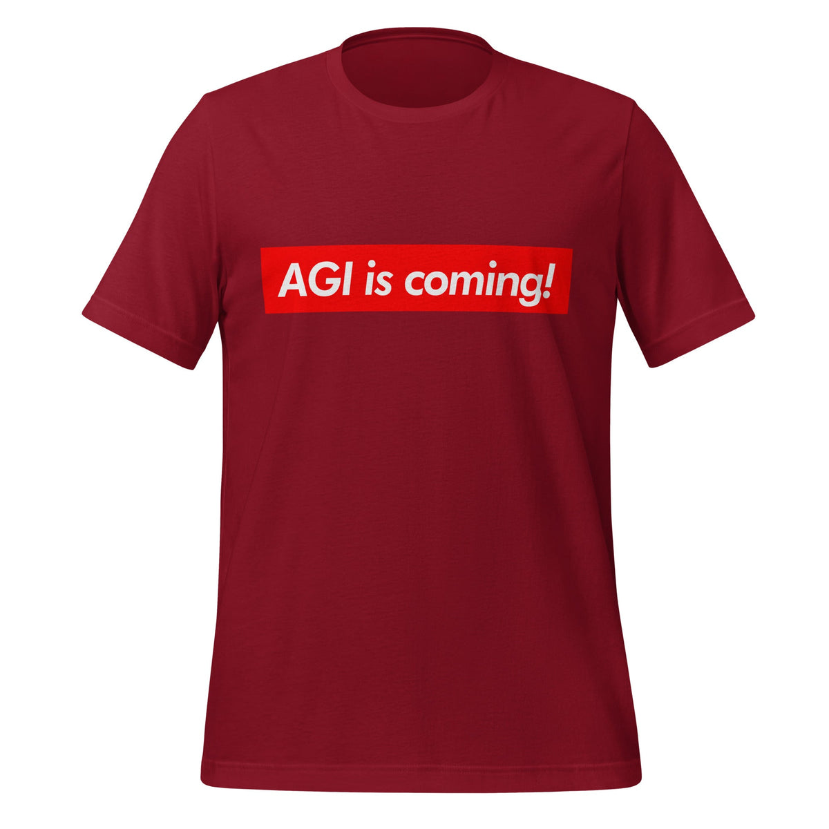 Image of the AGI is coming! Sign T-Shirt (unisex) Cardinal / M.