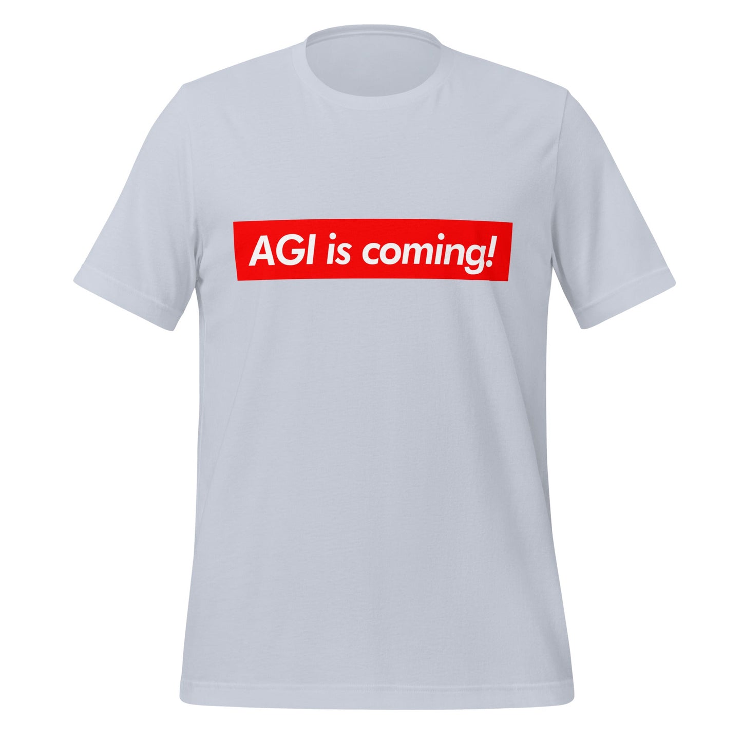 Image of the AGI is coming! Sign T-Shirt (unisex) Light Blue / M.
