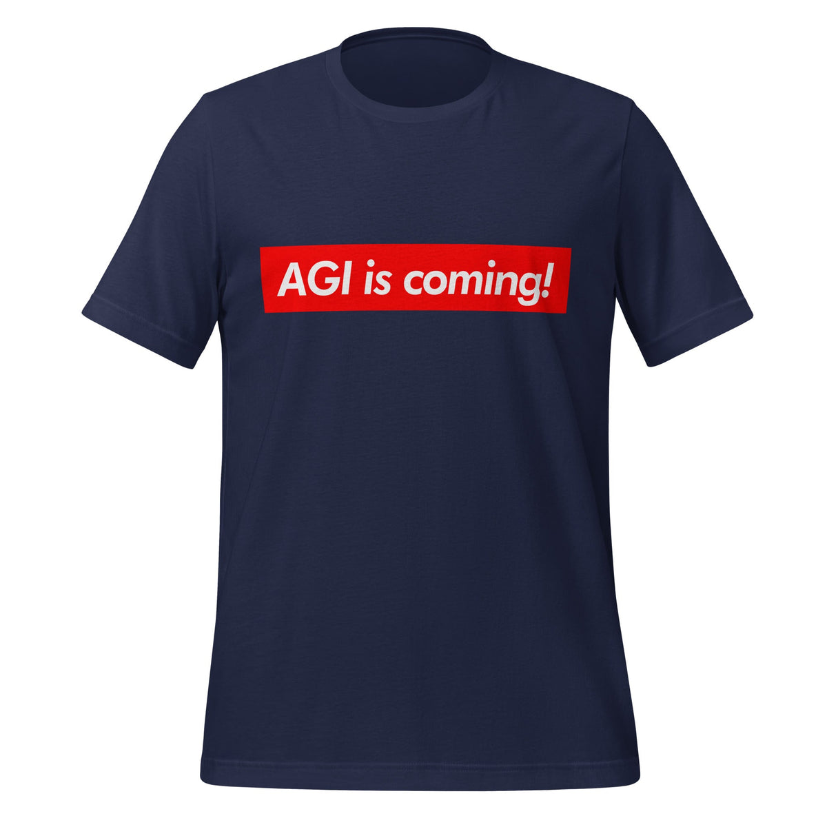 Image of the AGI is coming! Sign T-Shirt (unisex) Navy / M.