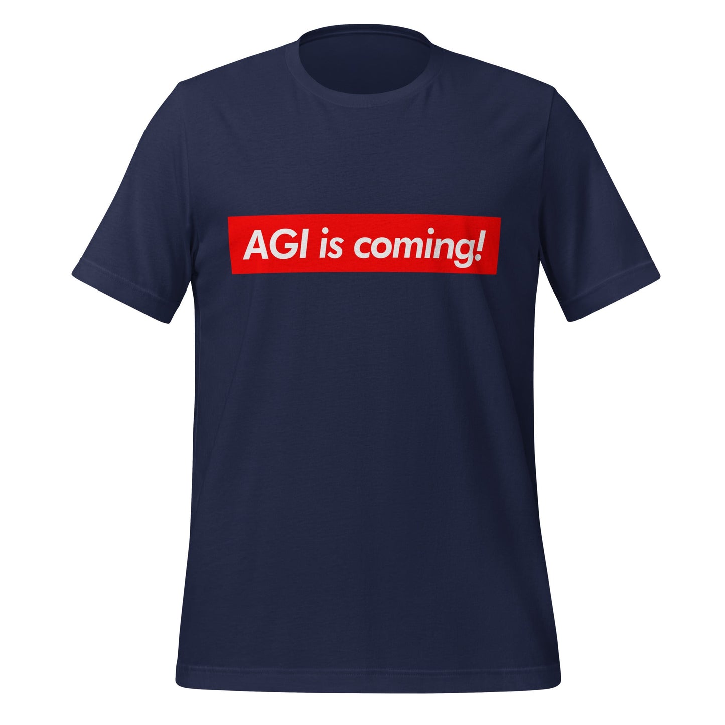 Image of the AGI is coming! Sign T-Shirt (unisex) Navy / M.