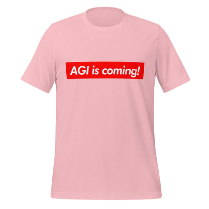 Image of the AGI is coming! Sign T-Shirt (unisex) Pink / M.