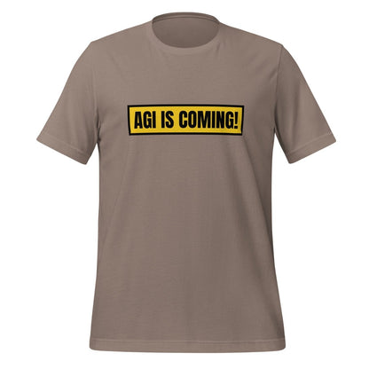 Image of the AGI IS COMING! T-Shirt (unisex) Pebble / M.