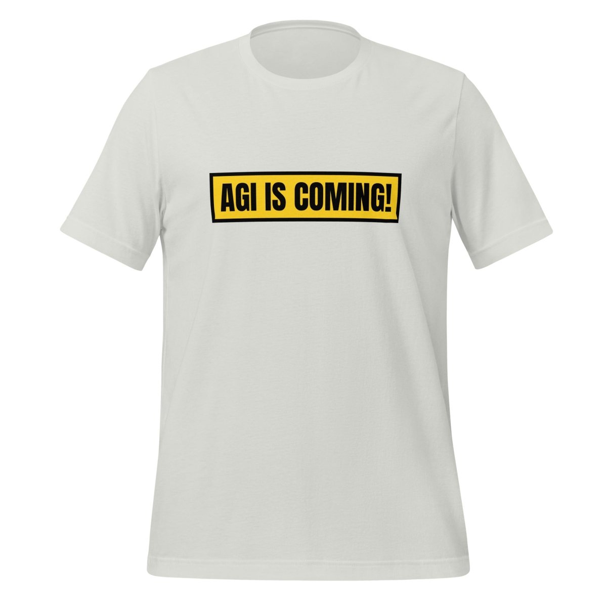 Image of the AGI IS COMING! T-Shirt (unisex) Silver / M.