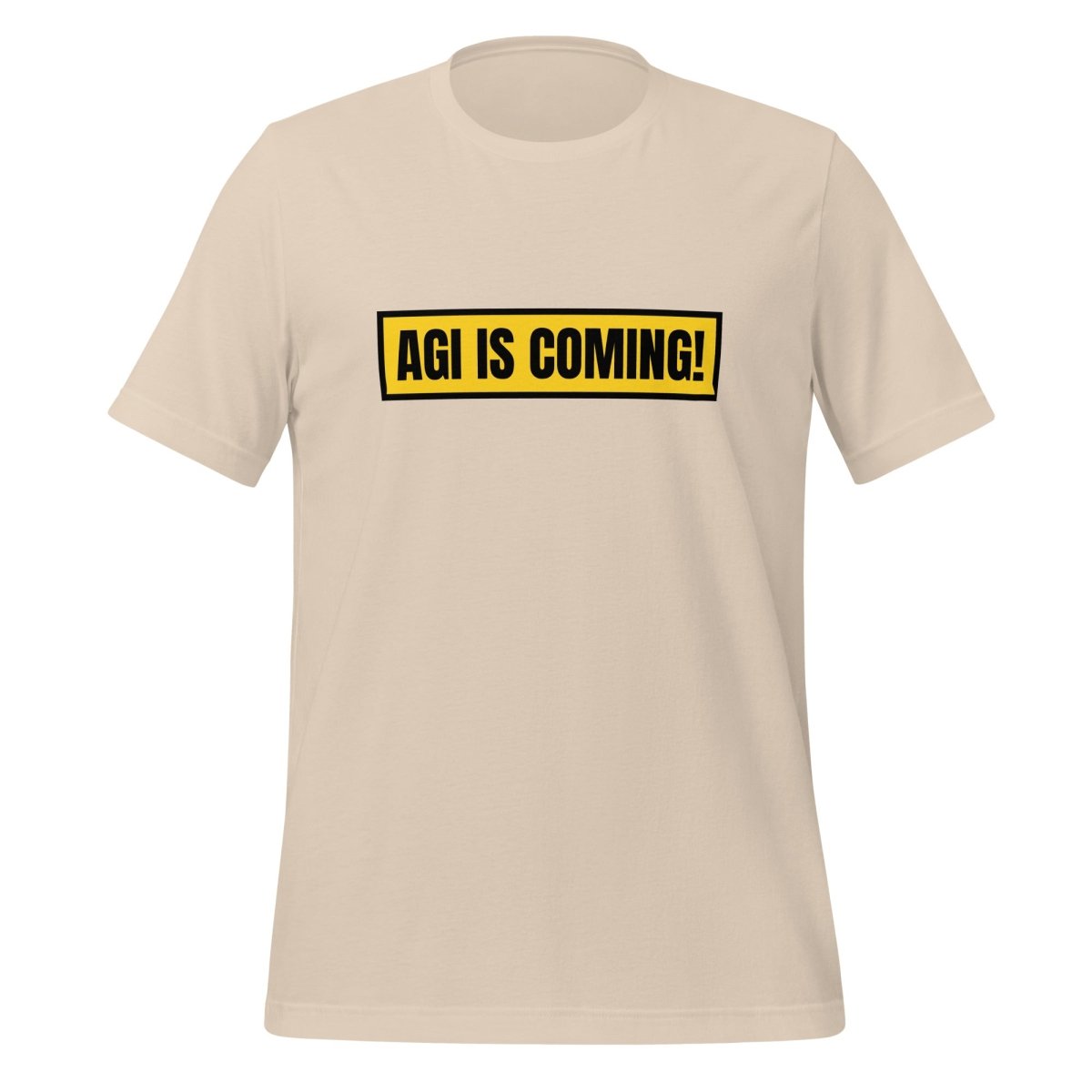 Image of the AGI IS COMING! T-Shirt (unisex) Soft Cream / M.