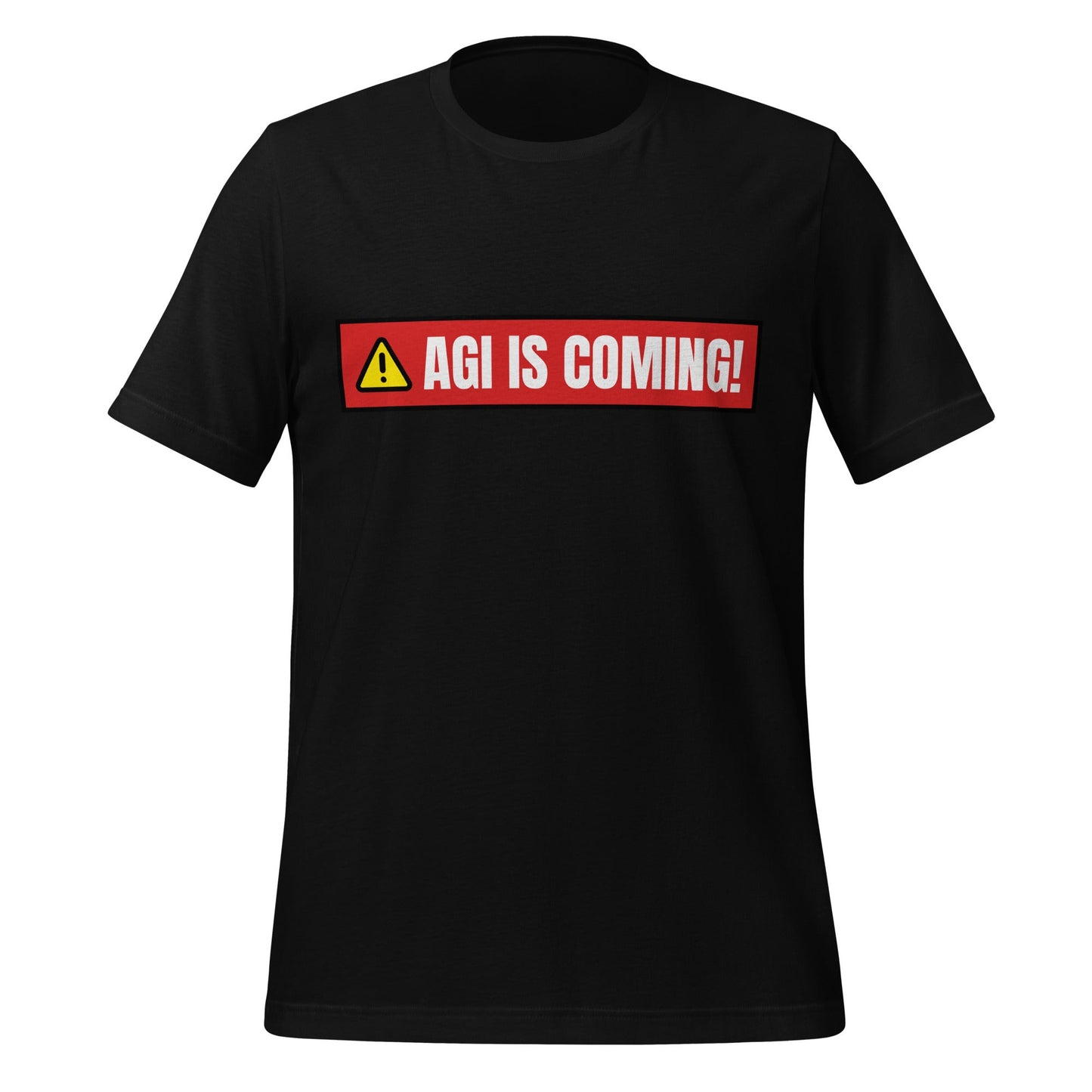 Image of the AGI IS COMING! Warning T-Shirt (unisex) Black / M.