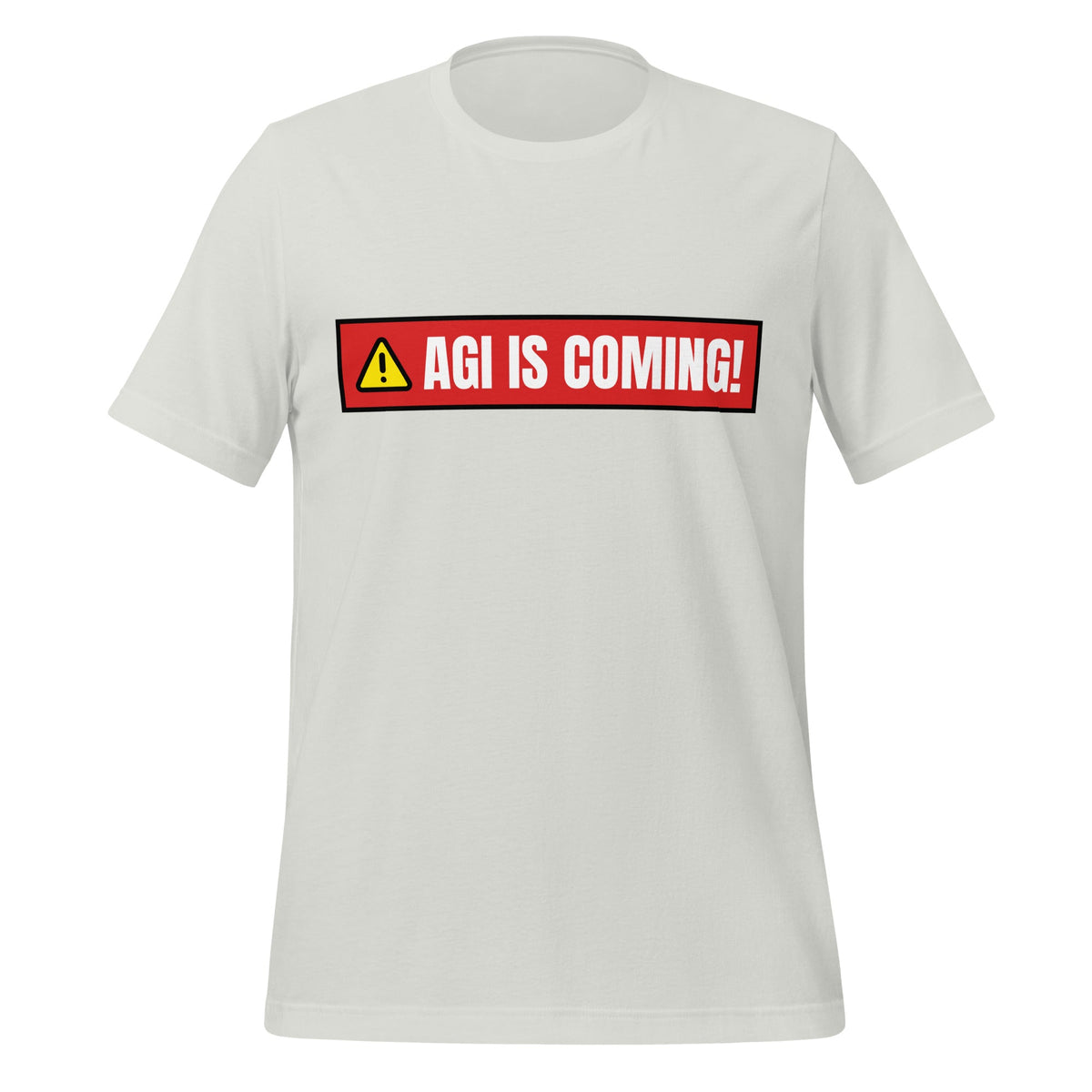 Image of the AGI IS COMING! Warning T-Shirt (unisex) Silver / M.