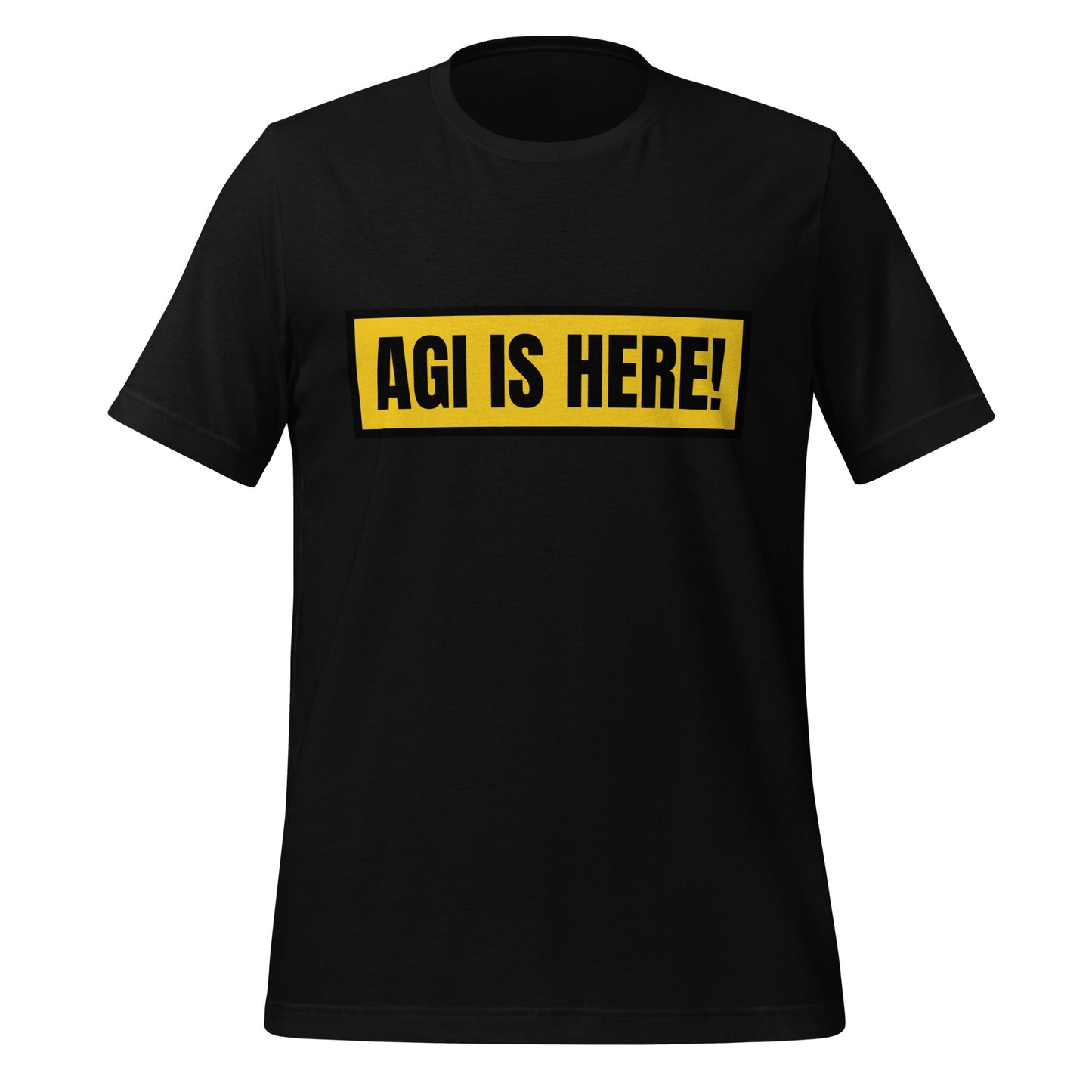 Image of the AGI IS HERE! T-Shirt (unisex) Black / M.