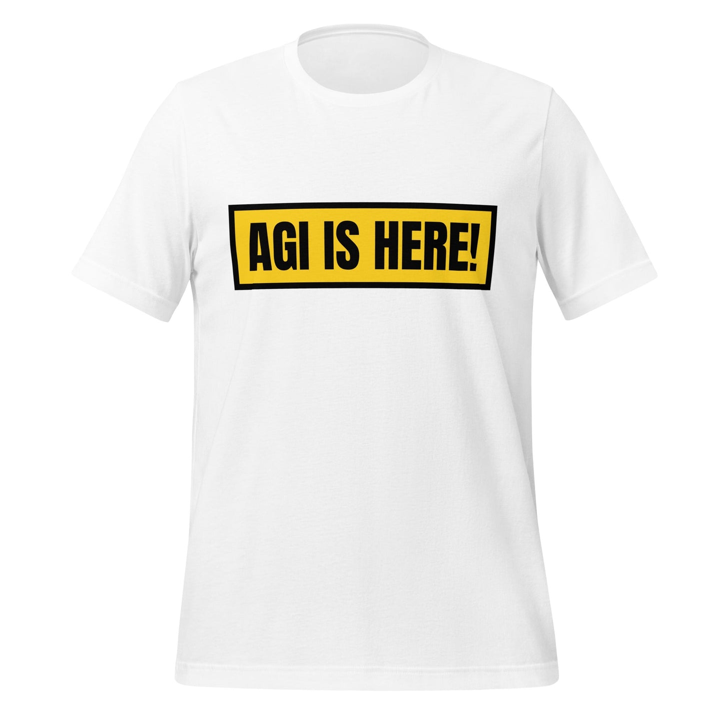Image of the AGI IS HERE! T-Shirt (unisex) White / M.