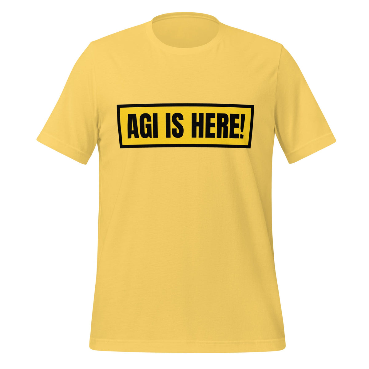 Image of the AGI IS HERE! T-Shirt (unisex) Yellow / M.