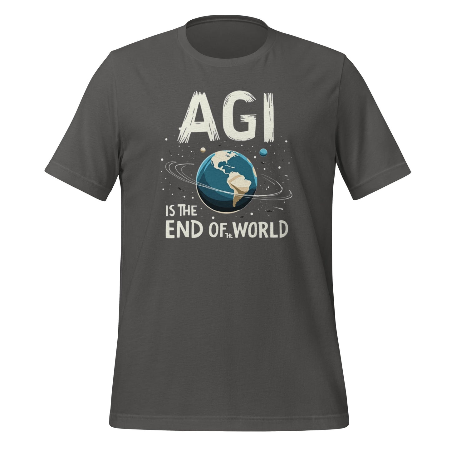 Product mockup photo of the AGI is the End of the World T Shirt (unisex) Asphalt / M.