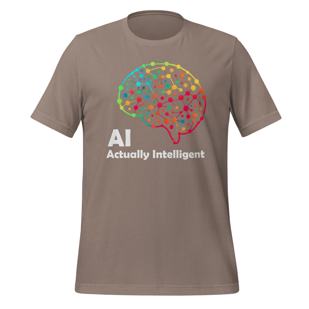 Image of the AI Actually Intelligent T-Shirt (unisex) Pebble / M.