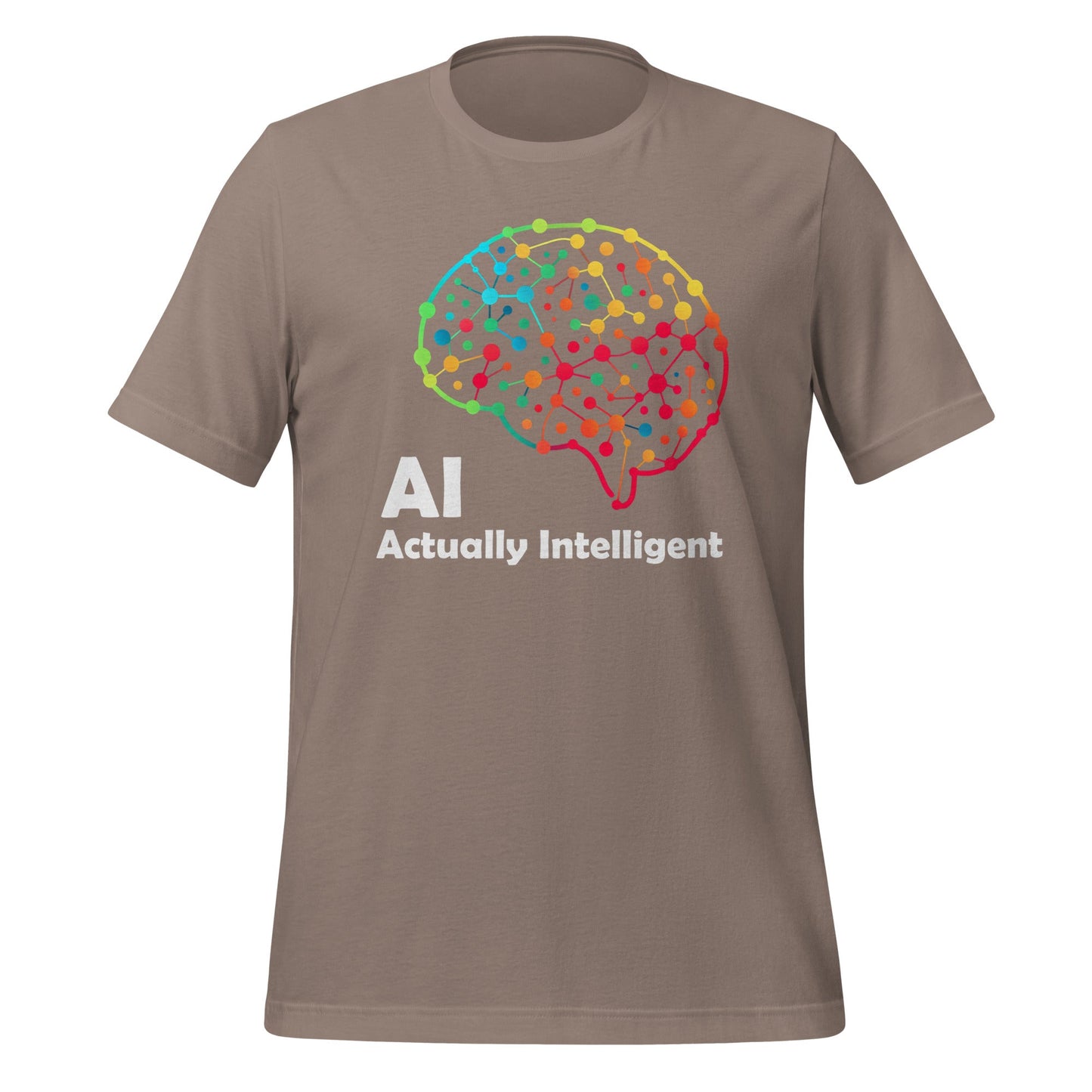 Image of the AI Actually Intelligent T-Shirt (unisex) Pebble / M.