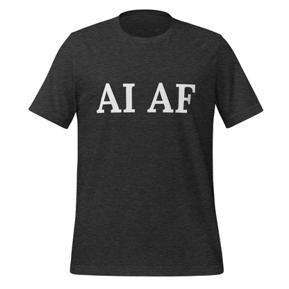 Image of the AI AF T-Shirt (unisex) Dark Grey Heather / M.