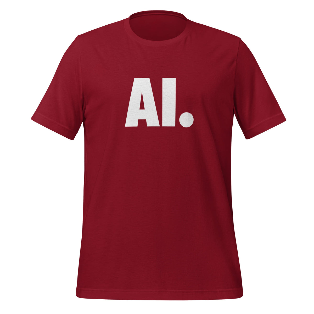 Product mockup photo of the AI Full Stop T Shirt (unisex) Cardinal / M.