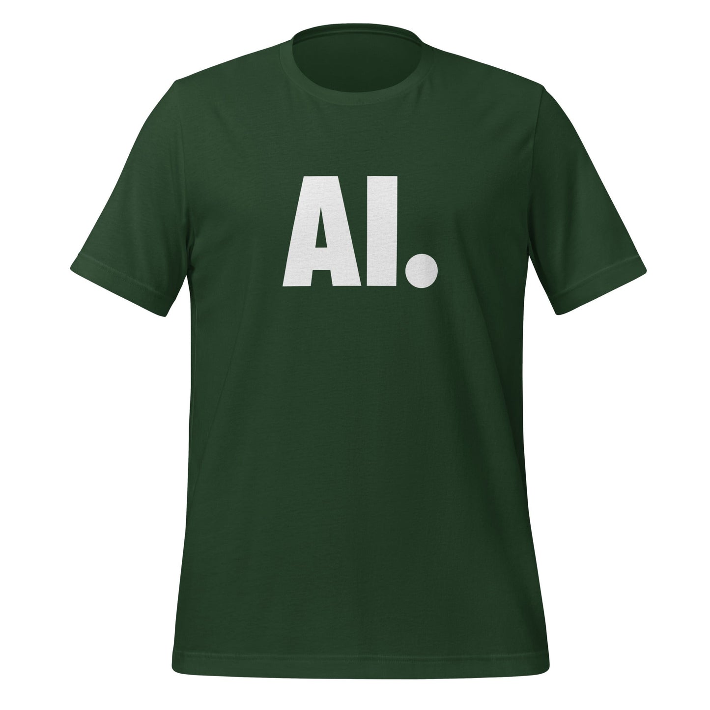 Product mockup photo of the AI Full Stop T Shirt (unisex) Forest / M.