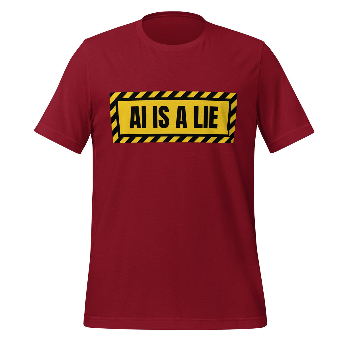 Product mockup photo of the AI IS A LIE Warning T Shirt (unisex) Cardinal / M.