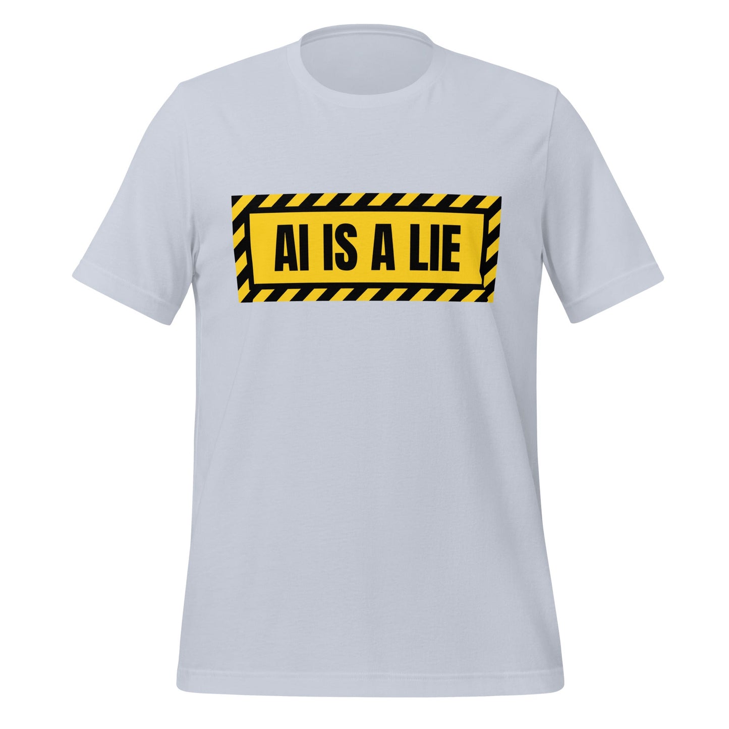 Product mockup photo of the AI IS A LIE Warning T Shirt (unisex) Light Blue / M.
