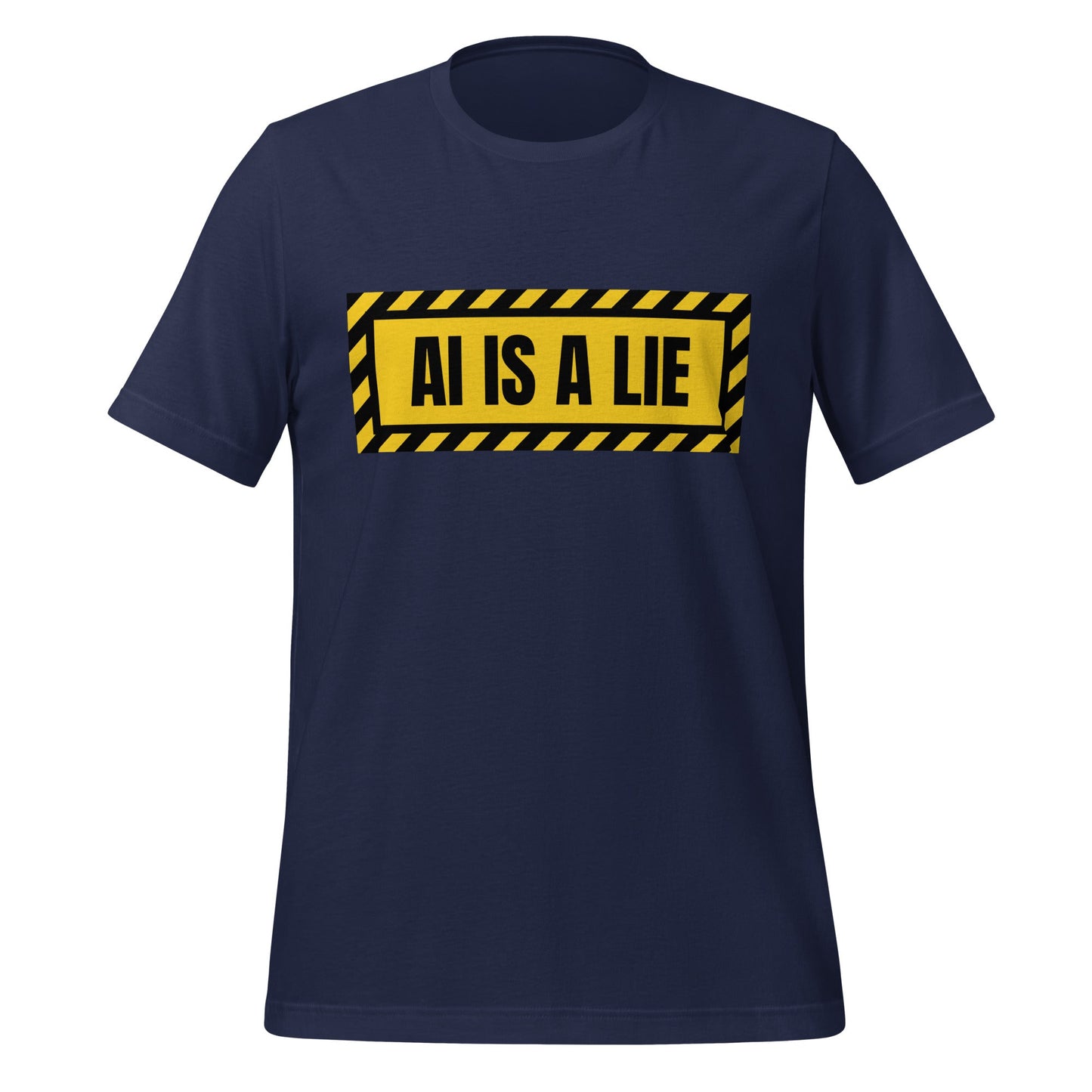 Product mockup photo of the AI IS A LIE Warning T Shirt (unisex) Navy / M.