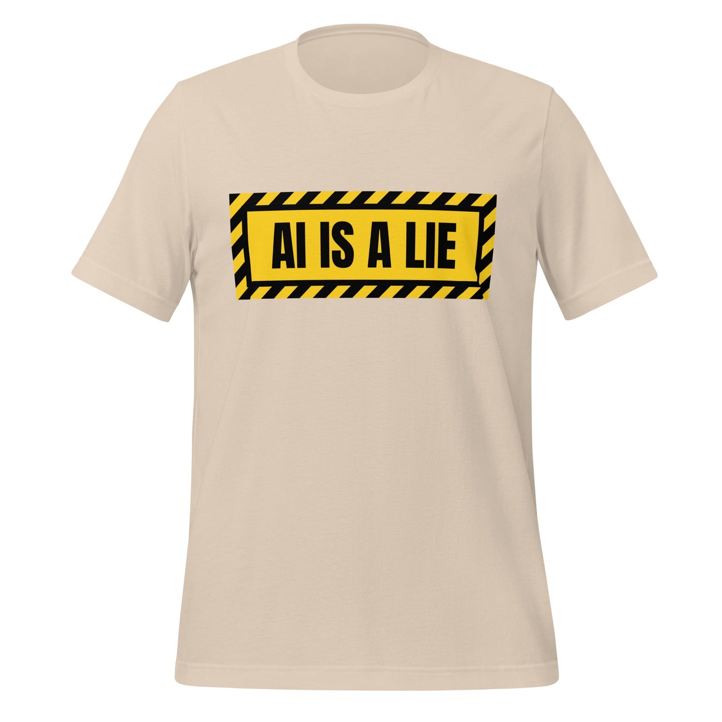 Product mockup photo of the AI IS A LIE Warning T Shirt (unisex) Soft Cream / M.